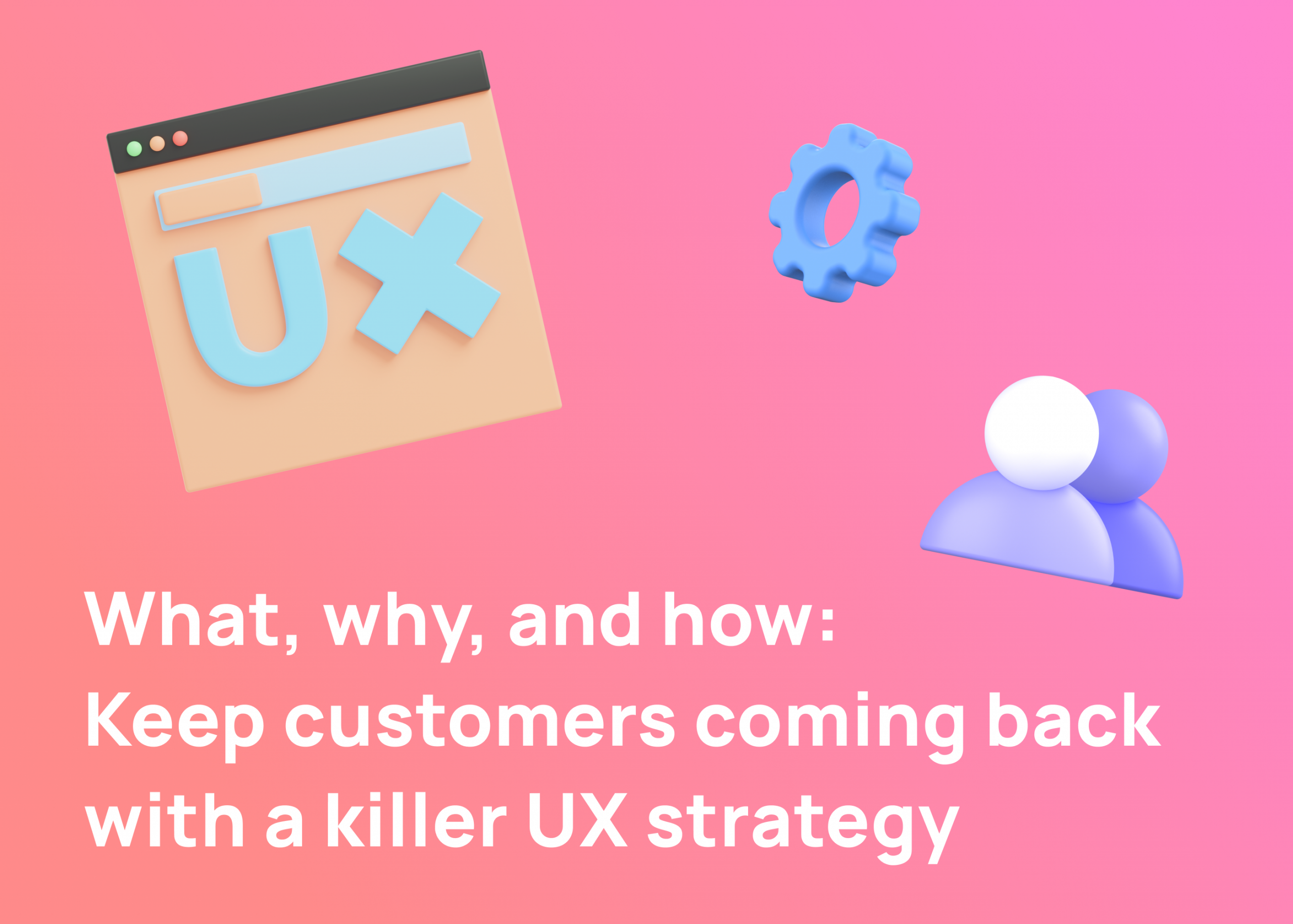 Killer UX Strategy