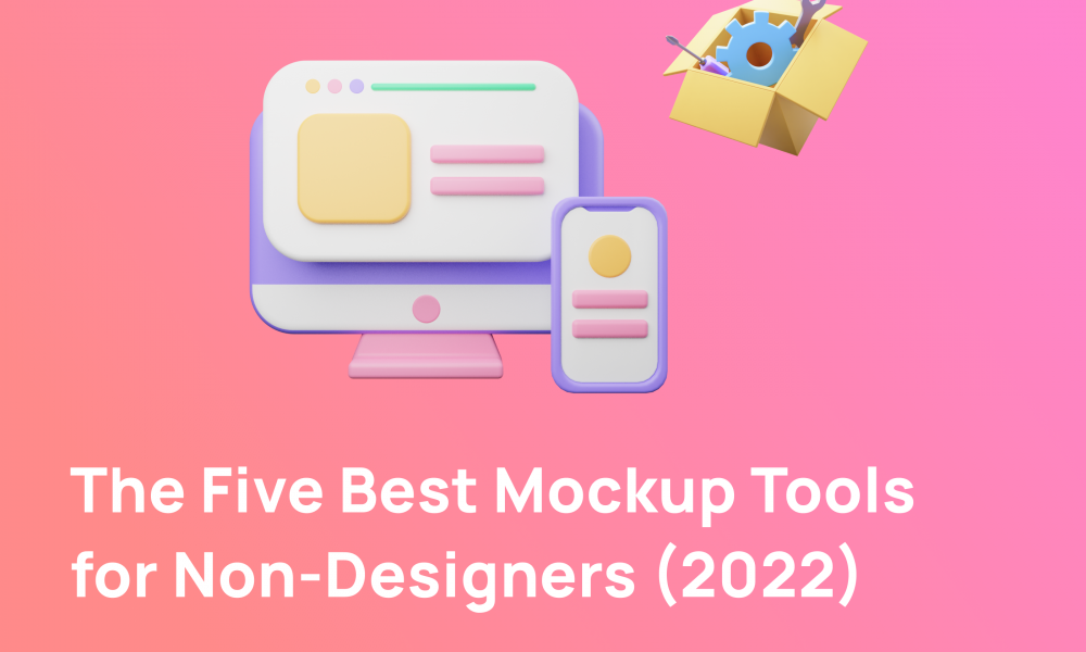 The Five Best Mockup Tools For Non-Designers