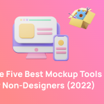 The Five Best Mockup Tools For Non-Designers