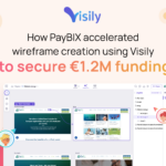 How PayBIX accelerated wireframe creation using Visily to secure €1.2M funding