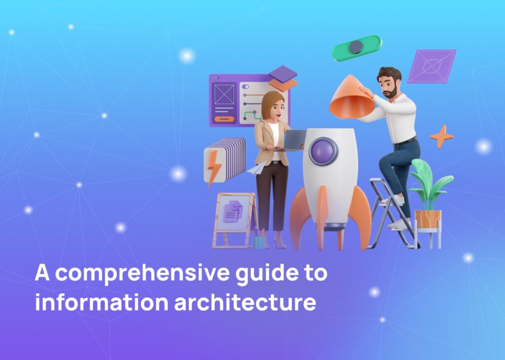 Information Architecture: The essential foundation of any UI/UX design 1 a-guide-to-information-architecture