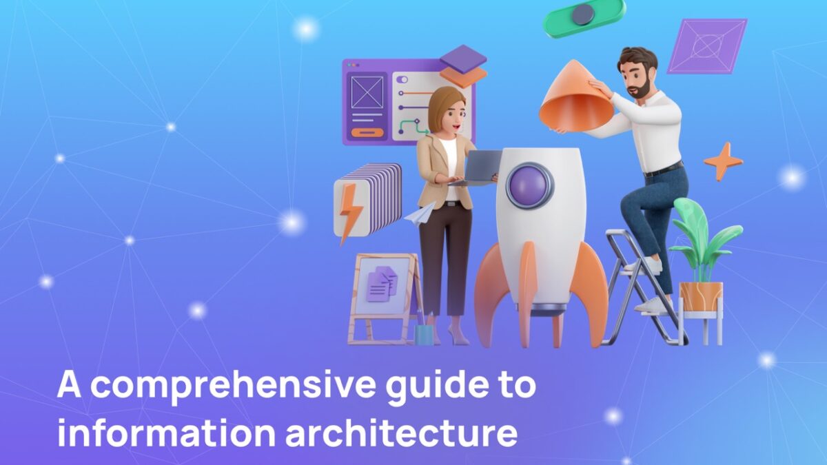 A Comprehensive Guide To Information Architecture