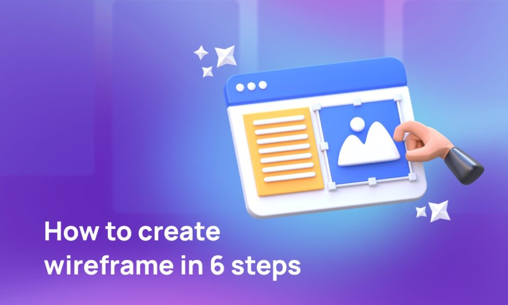 How-to-create-wireframe-in-6-steps