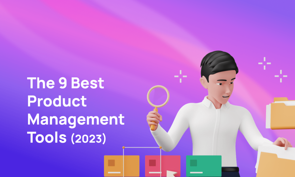 9 best product management tools 2023