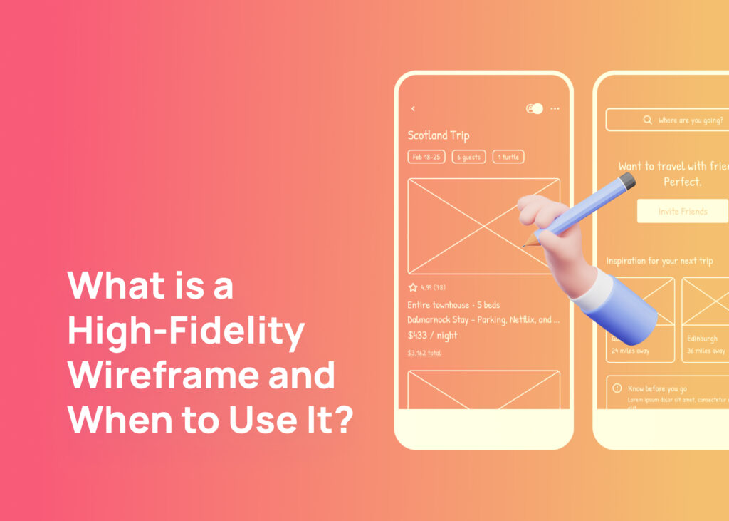 What is a High-Fidelity Wireframe and When to Use It? 2 High Fidelity Wireframe
