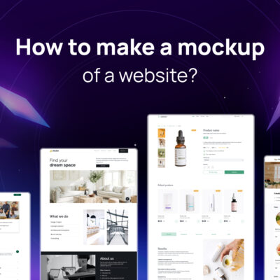 How to Create a Website Mockup? How to Make a Mockup of a Website