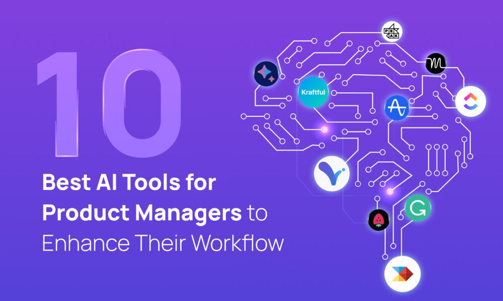 10 Best AI Tools for Product Managers to Enhance Their Workflow