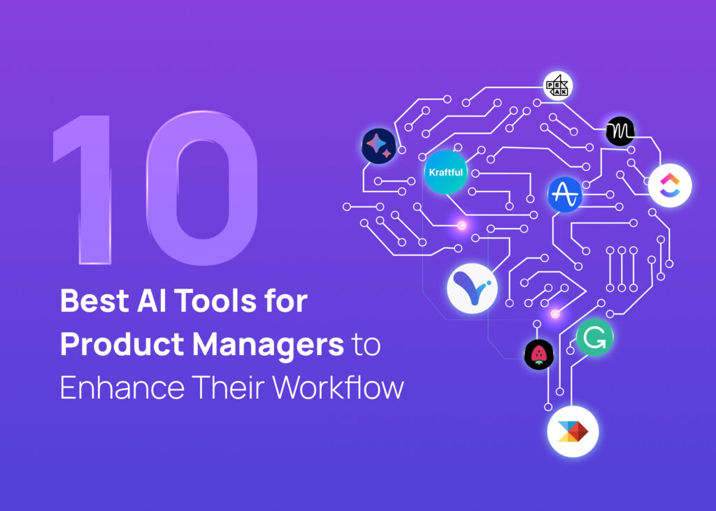 10 Best AI Tools for Product Managers to Enhance Their Workflow