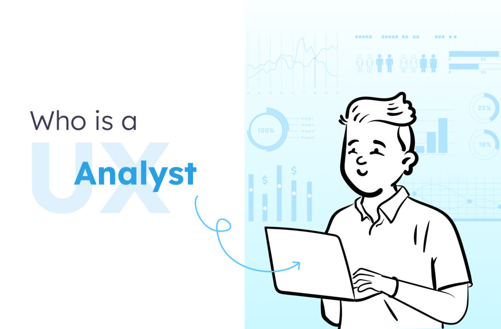 UX Architect vs UX Designer: How Are They Different? 3 UX analyst explanation