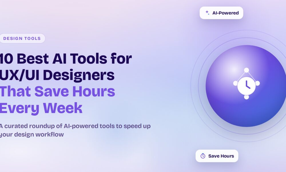 9 Best AI Tools for UX/UI Designers That Save Hours Every Week best ai tools for ux ui designers