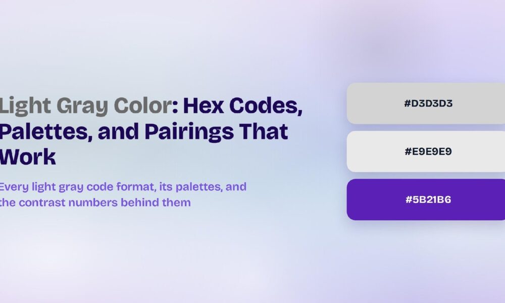 Light Gray Color: Hex Codes, Palettes, and Pairings That Work light gray color